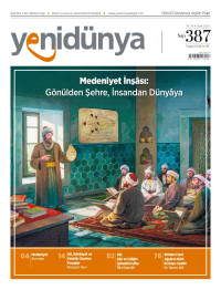 Medeniyet İnşâsı: Gönülden Şehre, İnsandan Dünyâya