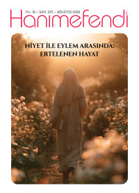 NİYET İLE EYLEM ARASINDA: ERTELENEN HAYAT